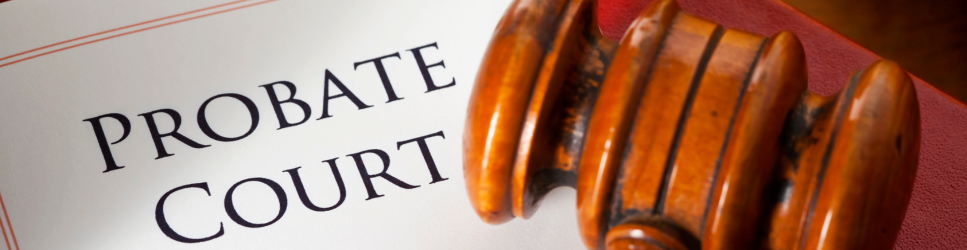 Image of a gavel and probate court document for article header image.