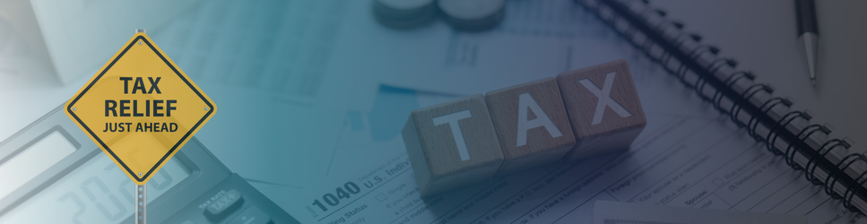 Tax Relief Ahead sign and image of tax paperwork for article header image